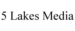 5 LAKES MEDIA trademark