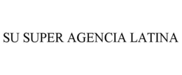 SU SUPER AGENCIA LATINA trademark