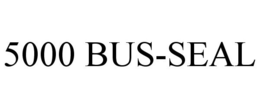 5000 BUS-SEAL trademark