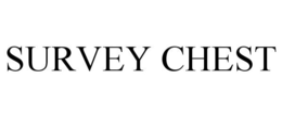 SURVEY CHEST trademark