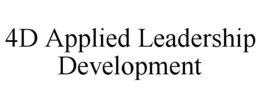4D APPLIED LEADERSHIP DEVELOPMENT trademark