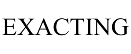 EXACTING trademark