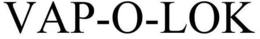 VAP-O-LOK trademark