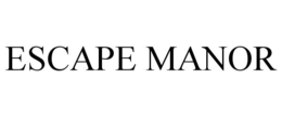 ESCAPE MANOR trademark