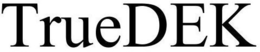 TRUEDEK trademark