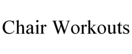 CHAIR WORKOUTS trademark