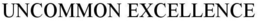 UNCOMMON EXCELLENCE trademark