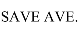 SAVE AVE. trademark