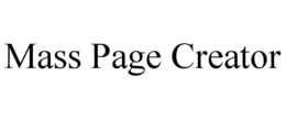 MASS PAGE CREATOR trademark