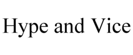 HYPE AND VICE trademark