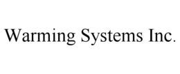 WARMING SYSTEMS INC. trademark