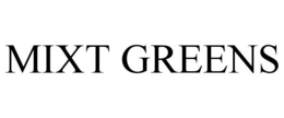 MIXT GREENS trademark