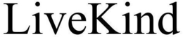 LIVEKIND trademark