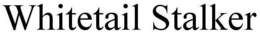 WHITETAIL STALKER trademark
