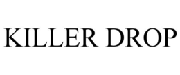 KILLER DROP trademark