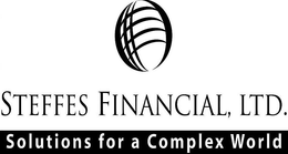 STEFFES FINANCIAL, LTD. SOLUTIONS FOR A COMPLEX WORLD trademark