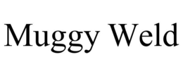 MUGGY WELD trademark