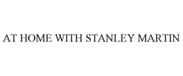 AT HOME WITH STANLEY MARTIN trademark