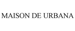 MAISON DE URBANA trademark