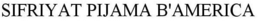 SIFRIYAT PIJAMA B'AMERICA trademark