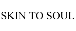 SKIN TO SOUL trademark