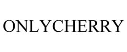 ONLYCHERRY trademark