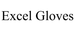 EXCEL GLOVES trademark