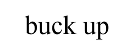 BUCK UP trademark