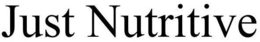 JUST NUTRITIVE trademark