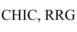 CHIC, RRG trademark