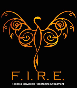 F.I.R.E. FEARLESS INDIVIDUAL RESISTANT TO ENTRAPMENT trademark