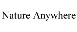 NATURE ANYWHERE trademark