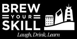 BREW YOUR SKILL LAUGH, DRINK, LEARN trademark