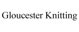 GLOUCESTER KNITTING trademark