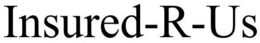 INSURED-R-US trademark