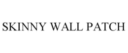 SKINNY WALL PATCH trademark