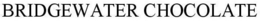 BRIDGEWATER CHOCOLATE trademark