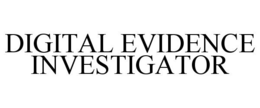 DIGITAL EVIDENCE INVESTIGATOR trademark
