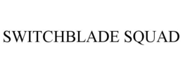 SWITCHBLADE SQUAD trademark