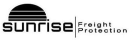 SUNRISE FREIGHT PROTECTION trademark