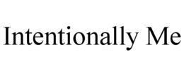 INTENTIONALLY ME trademark