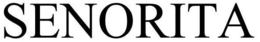 SENORITA trademark