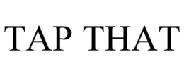 TAP THAT trademark