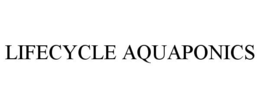 LIFECYCLE AQUAPONICS trademark