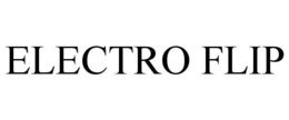 ELECTRO FLIP trademark