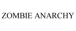 ZOMBIE ANARCHY trademark