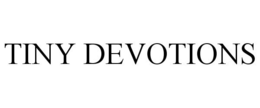 TINY DEVOTIONS trademark