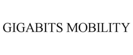 GIGABITS MOBILITY trademark