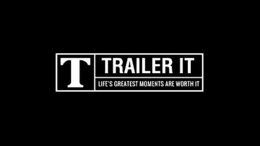 T TRAILER IT LIFE'S GREATEST MOMENTS ARE WORTH IT trademark