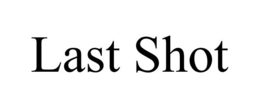 LAST SHOT trademark